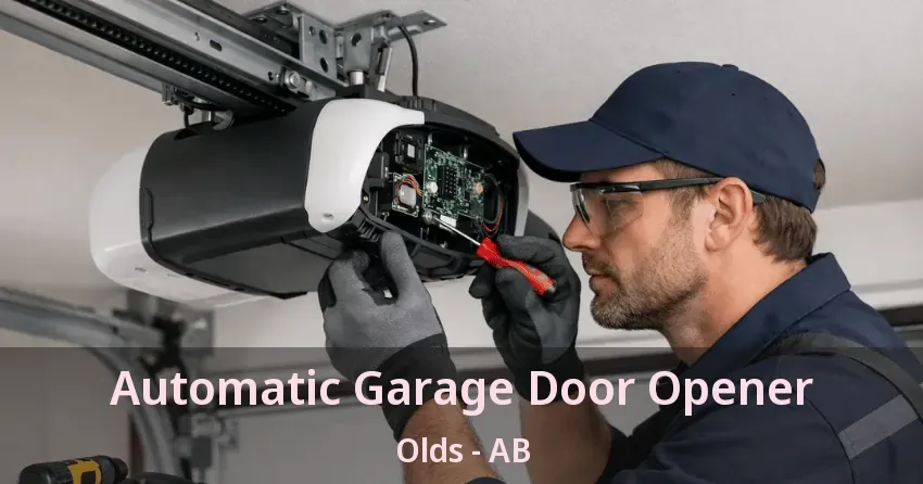 Automatic Garage Door Opener Olds - AB Automatic Garage Door Opener Olds - AB