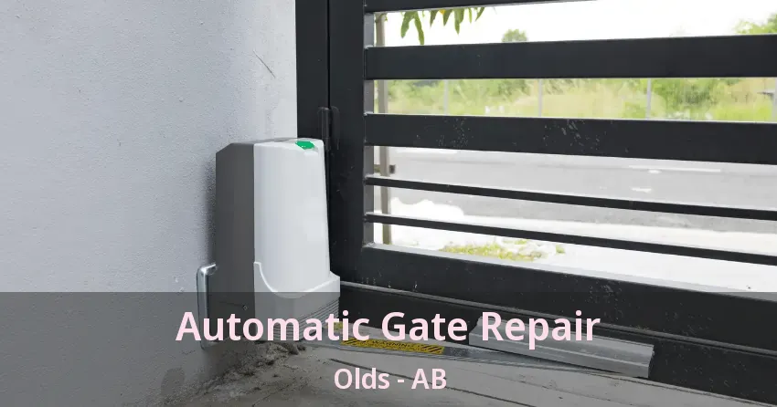 Automatic Gate Repair Olds - AB Automatic Gate Repair Olds - AB