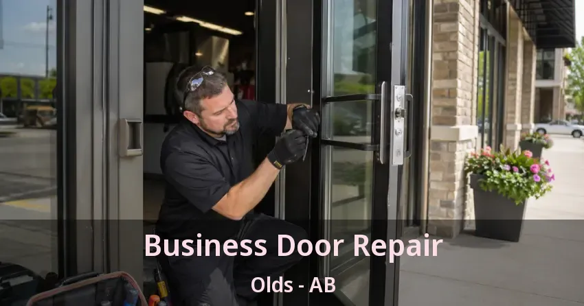 Business Door Repair Olds - AB