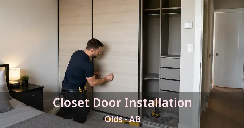 Closet Door Installation Olds - AB Closet Door Installation Olds - AB