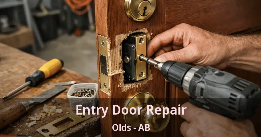 Entry Door Repair Olds - AB Entry Door Repair Olds - AB