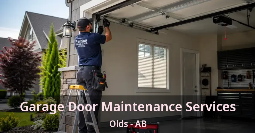 Garage Door Maintenance Services Olds - AB Garage Door Maintenance Services Olds - AB