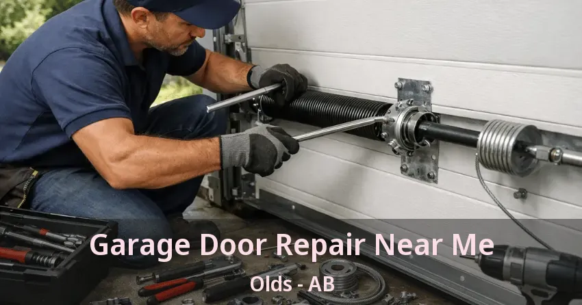 Garage Door Repair Near Me Olds - AB Garage Door Repair Near Me Olds - AB