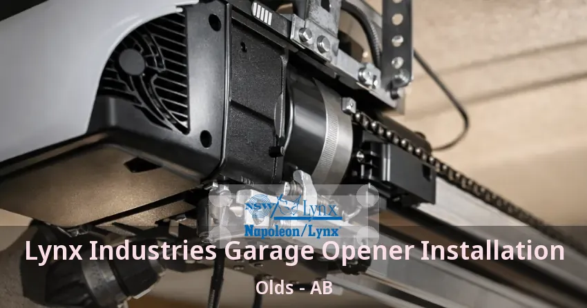 Lynx Industries Garage Opener Installation Olds - AB