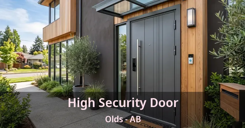 High Security Door Olds - AB High Security Door Olds - AB