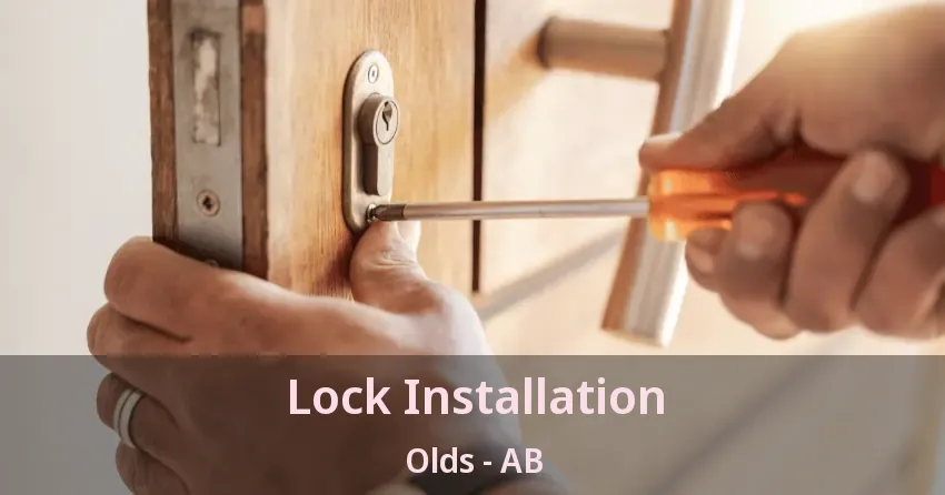 Lock Installation Olds - AB Lock Installation Olds - AB