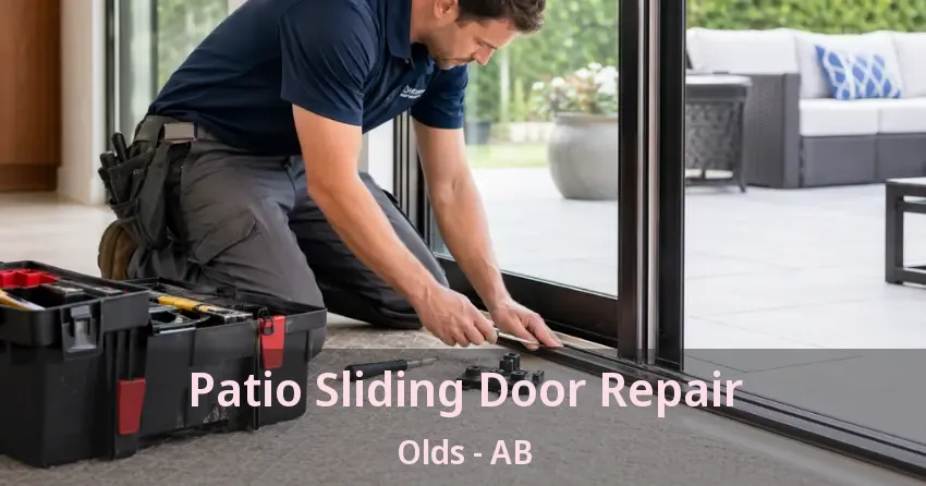 Patio Sliding Door Repair Olds - AB Patio Sliding Door Repair Olds - AB