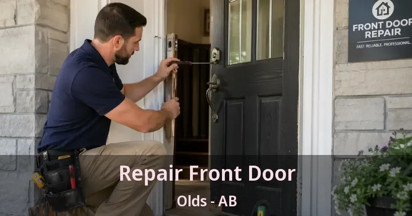 Repair Front Door Olds - AB Repair Front Door Olds - AB