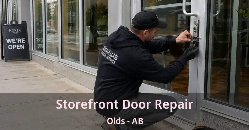 Storefront Door Repair Olds - AB Storefront Door Repair Olds - AB